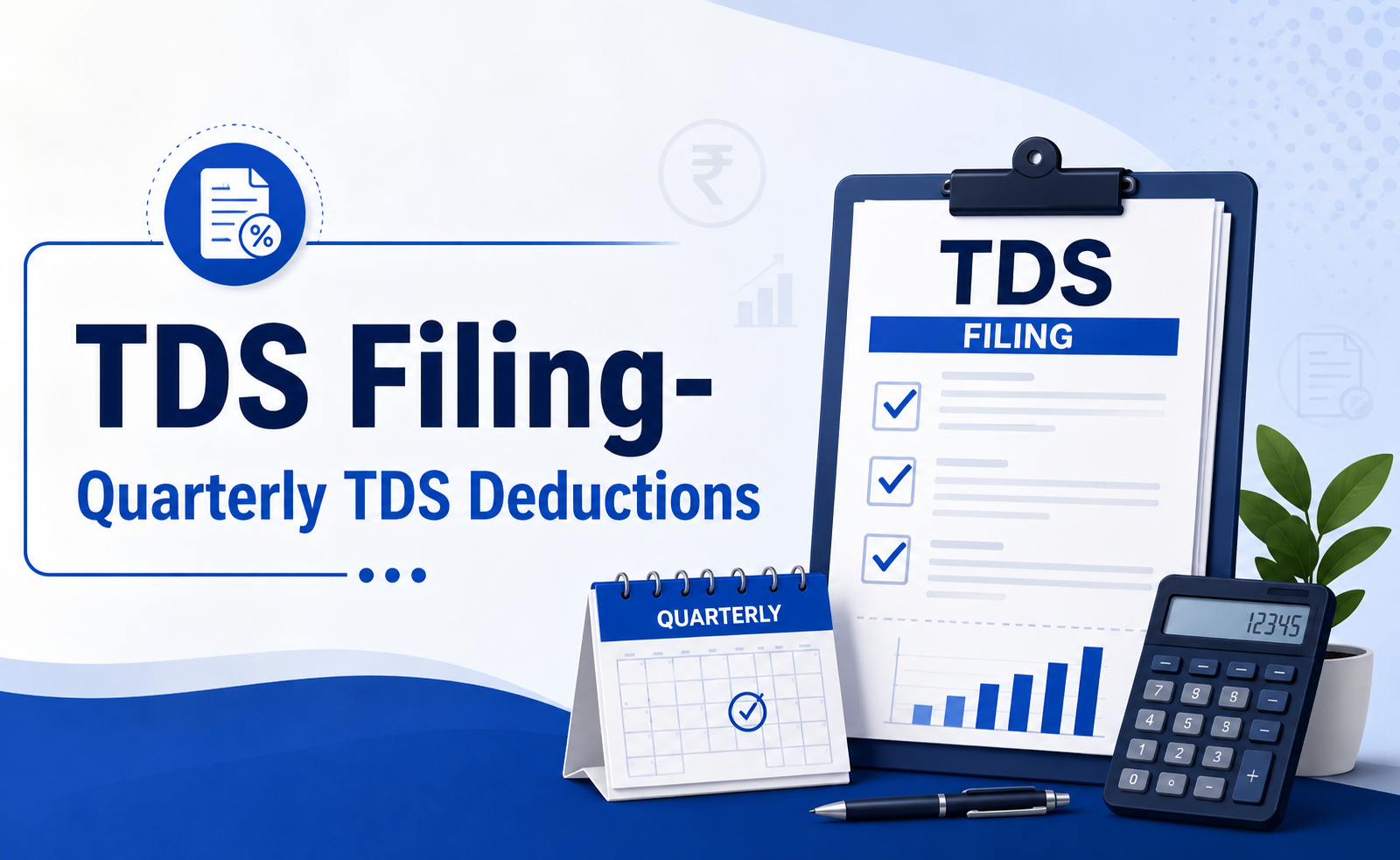 TDS Filing-Quarterly TDS Deductions